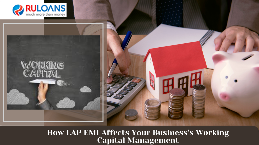 How Lap Emi Affects Your Businesss Working Capital Management