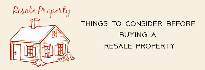 Things-to-consider-before-buying-a-resale-property