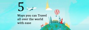 Ways-you-can-Travel-all-over-the-world-with-ease