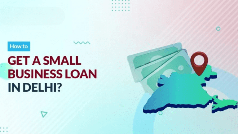 How to get small business loan in Delhi