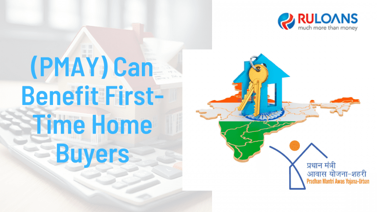 How the Pradhan Mantri Awas Yojana (PMAY) Can Benefit First-Time Home Buyers (1)