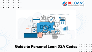 Your Ultimate Guide to Personal Loan DSA Codes Everything You Need to Know