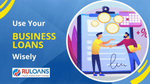 How to Use Your Business Loan Wisely