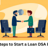 5 Easy Steps to Start a Loan DSA