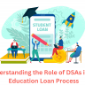 Understanding the Role of DSAs in the Education Loan Process
