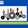 How to Secure a Machinery Loan for Your MSME Business in India