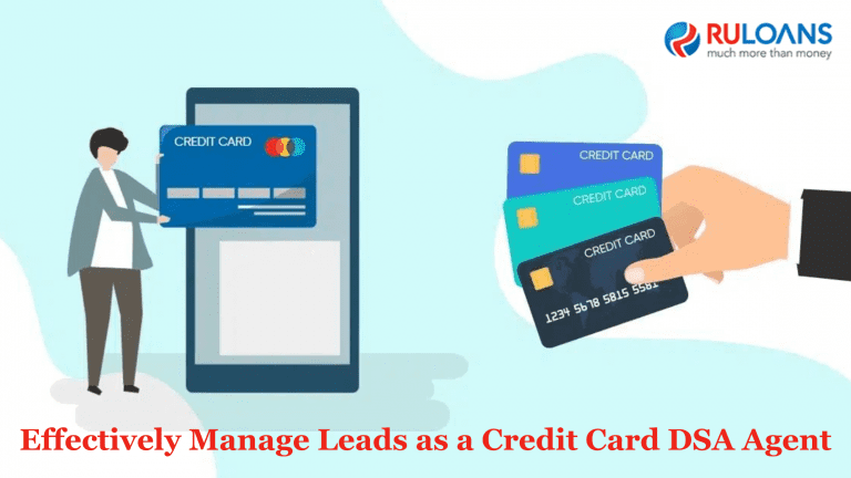 Effectively Manage Leads as a Credit Card DSA Agent