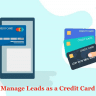 Effectively Manage Leads as a Credit Card DSA Agent