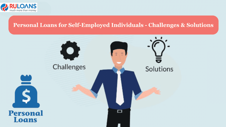 Personal Loans for Self-Employed Individuals - Challenges & Solutions