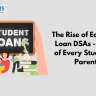 The Rise of Education Loan DSAs - Why More Students and Parents Are Choosing Them!