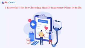 5 Essential Tips for Choosing Health Insurance Plans in India