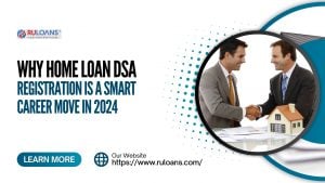 Home Loan DSA Registration