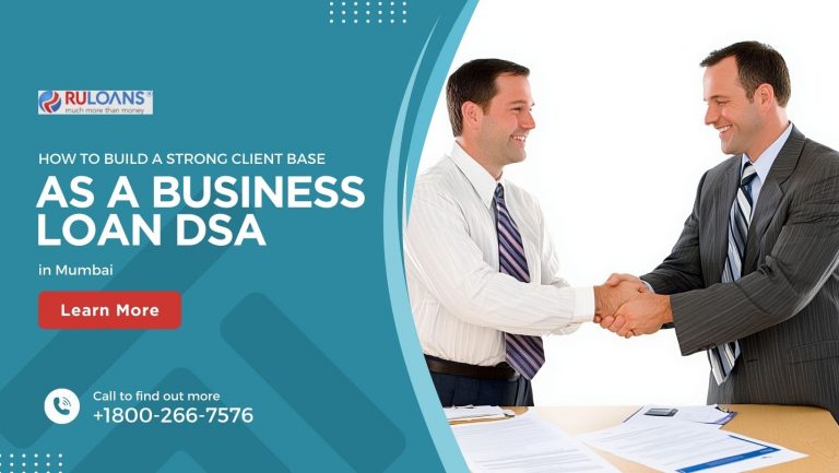 How to Build a Strong Client Base as a Business Loan DSA in Mumbai 1